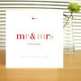 Personalised 'Mr And Mrs' Valentine's Card, thumbnail 1 of 2
