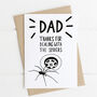 Thanks For Dealing With The Spiders Father's Dad Card, thumbnail 4 of 4