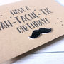 Mustache Happy Birthday Card, Fan 'Tache' Tic Birthday, thumbnail 3 of 3