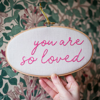 You Are So Loved Embroidery Hoop Sign, 7 of 9