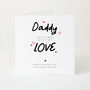Personalised Father’s Day Card Daddy First Love Card From Daughter Cute Heart Card For Dad Keepsake Gift, thumbnail 1 of 4