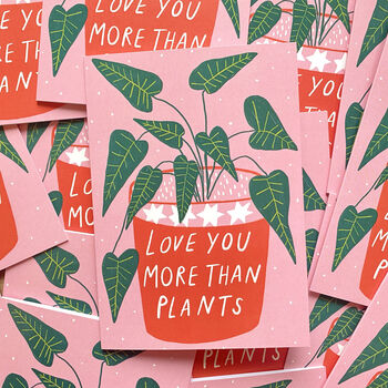 Love You More Than Plants Greetings Card, 2 of 2