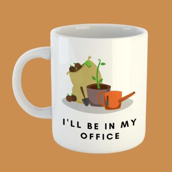 I'll Be In My Office Mug, 2 of 3