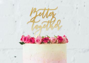 'Better Together' Wedding Cake Topper, 2 of 2