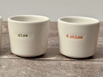 Set Of Four ‘Wakey Wakey Rise And Shine’ Egg Cups, 4 of 4