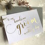 Gold Foil To My Groom Card | Wedding Card, thumbnail 1 of 3