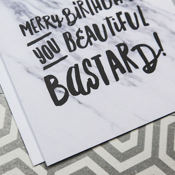 Funny Birthday Card 'Beautiful Bastard!', 3 of 5