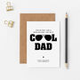 Personalised Cool Dad Birthday Card, thumbnail 1 of 2