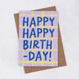 'Happy Happy Birthday' Greetings Card, thumbnail 1 of 2