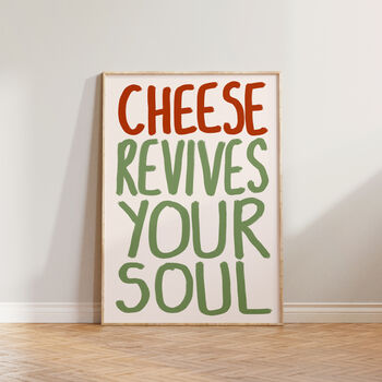 Cheese Revives Your Soul Funny Kitchen Print, 8 of 9