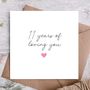 11 Years Of Loving You Anniversary Card, thumbnail 1 of 3
