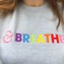 And Breathe Embroidered Rainbow Sweatshirt Grey, thumbnail 2 of 2