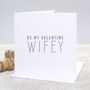 Happy Valentine's Day Wifey Card, thumbnail 2 of 2