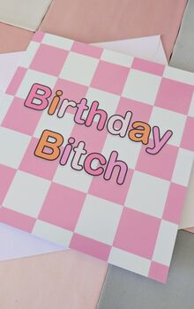 'Birthday Bitch' Greeting Card, 2 of 4