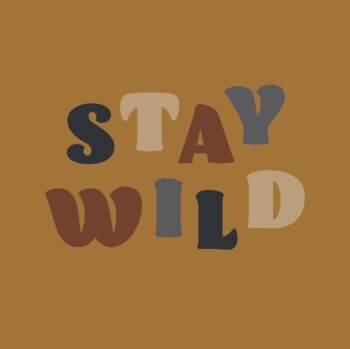 Stay Wild Colourful Lettering Nursery Print, 8 of 10