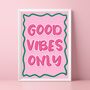 Good Vibes Only Print, thumbnail 1 of 6