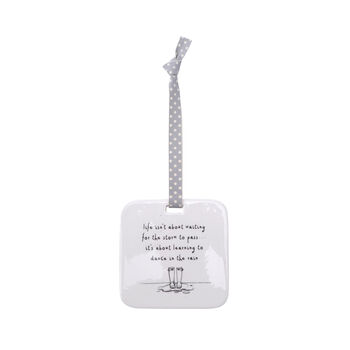 Life Isn't About Waiting.. Slogan Ceramic Hanger, 2 of 2