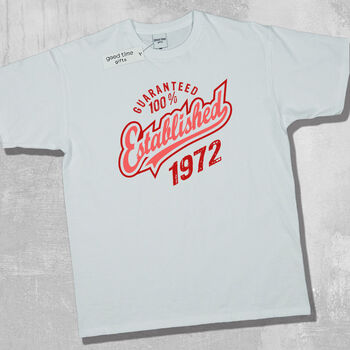 'Established 1972' 50th Birthday Gift T Shirt, 9 of 10