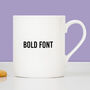 Add Your Own Text Personalised China Mug, thumbnail 4 of 7