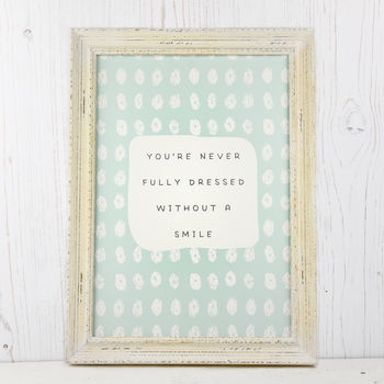 You're Never Fully Dressed Without A Smile Print, 4 of 5