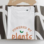 'Powered By Plants' Slogan Cotton T Shirt, thumbnail 6 of 6
