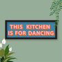 This Kitchen Is For Dancing Framed Print, thumbnail 2 of 12