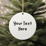 Custom Text Ornament, Personalised Ornament, Logo Bauble, thumbnail 1 of 5
