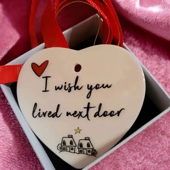 I Wish You Lived Next Door Hanging Heart Ornament, 2 of 10