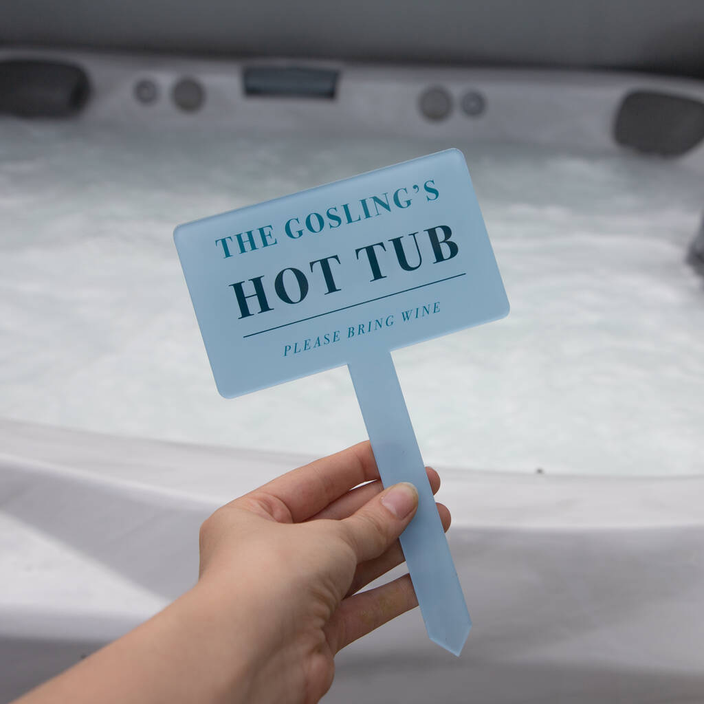 Personalised Acrylic Hot Tub Garden Sign By Proper Goose