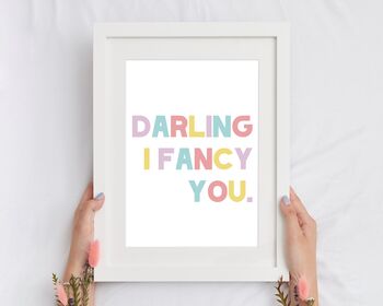 Darling I Fancy You Print, 2 of 5