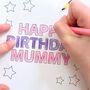 Colour In Personalised Mummy Birthday Card, thumbnail 2 of 5