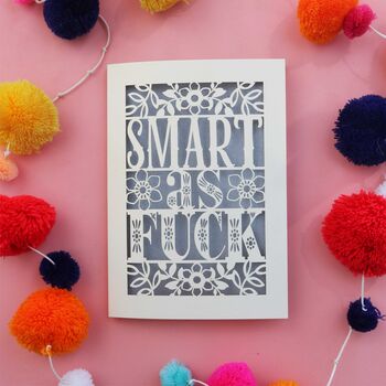 Smart As Fuck Laser Cut Card, 6 of 8