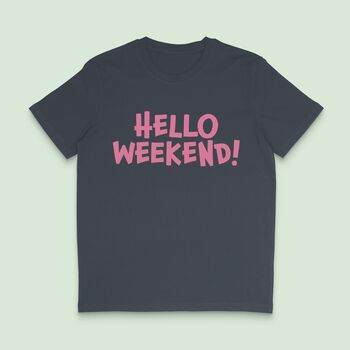 Hello Weekend Women's T Shirt, 3 of 6