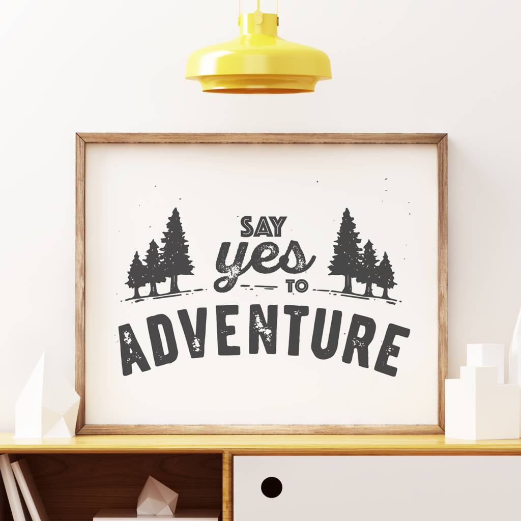 'Say Yes To Adventure' Typographic Print, 1 of 5