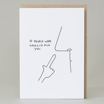 'If People Were Noses, I'd Pick You' Card, 2 of 3