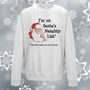 I'm On Santa's Naughty List Adult Christmas Sweatshirt, thumbnail 5 of 7