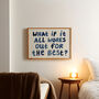 What If It All Works Out Hand Painted Quote Print, thumbnail 3 of 9