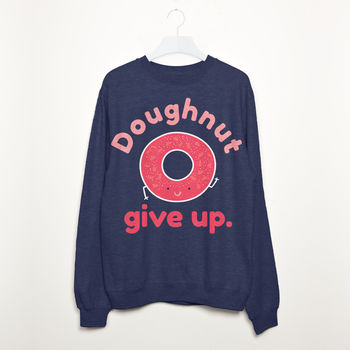 Doughnut Give Up Women's Slogan Sweatshirt, 3 of 3