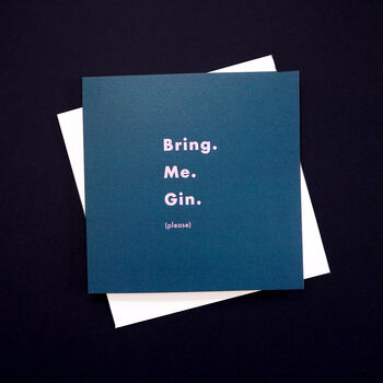 'Bring. Me. Gin.' Birthday Or Celebration Card, 2 of 5