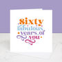 70 Years Of Fabulous You 70th Birthday Card, thumbnail 7 of 7