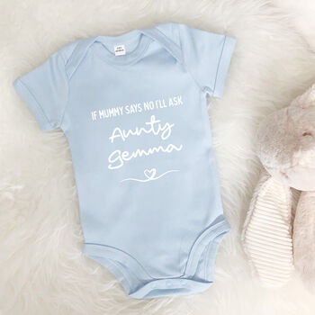 'If Mummy Says No' Auntie's Personalised Babygrow, 4 of 7