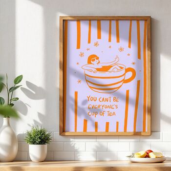 You Can’t Be Everyone’s Cup Of Tea Orange And Purple Art Print, 4 of 4