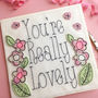 'You're Really Lovely' Embroidered Card, thumbnail 3 of 3