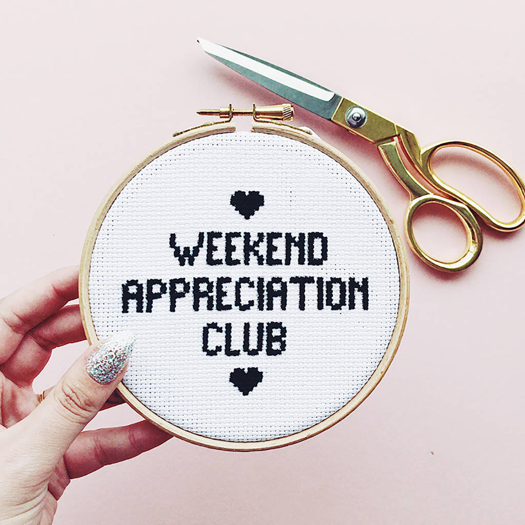 'Weekend Appreciation Club' Modern Cross Stitch Kit, 1 of 2