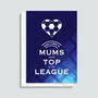 'Top Of The League' Football Card For Mum, thumbnail 2 of 2