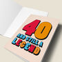 '40 And Still A Legend' Birthday Card, thumbnail 4 of 4
