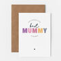 Best Mummy In The World Birthday Card, thumbnail 2 of 2