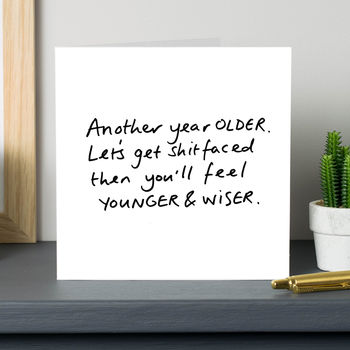 Younger And Wiser Birthday Card, 2 of 2
