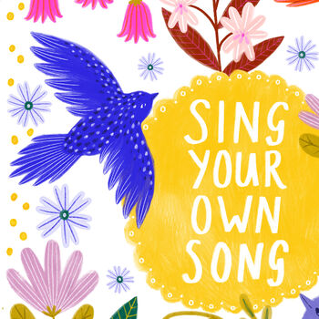 Sing Your Own Song Art Poster A5/A4/A3, 5 of 6
