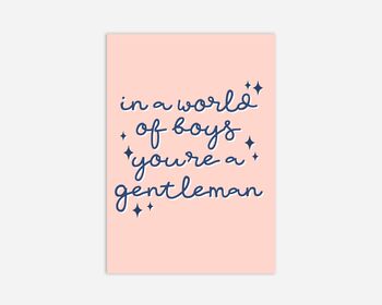 In A World Of Boys You're A Gentleman Greeting Card, 2 of 2